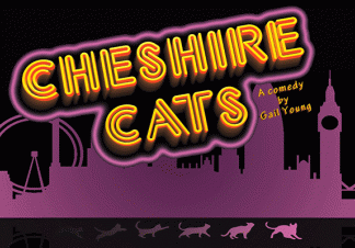 The Text 'Cheshire Cats: A Comedy by Gail Young' appears in front of a silhouette of London's skyline, with five cats running along the bottom